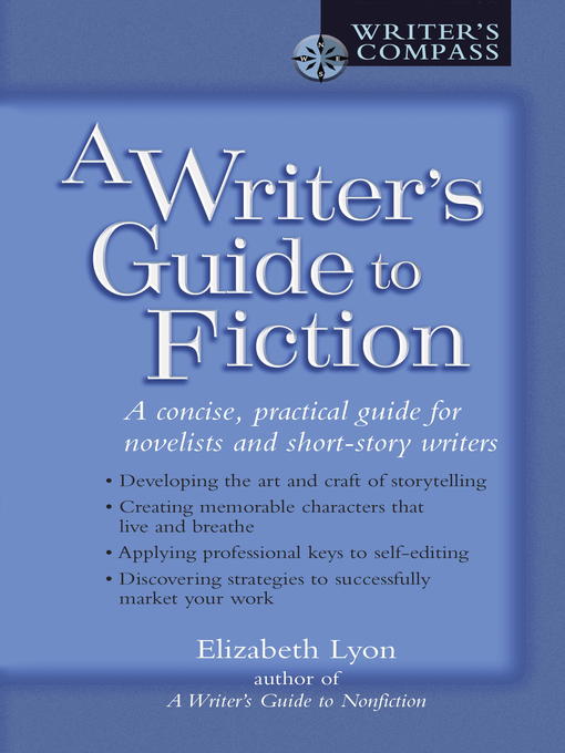 Title details for A Writer's Guide to Fiction by Elizabeth Lyon - Available